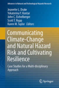Communicating Climate-Change and Natural Hazard Risk and Cultivating Resilience : Case Studies for a Multi-disciplinary Approach (Advances in Natural and Technological Hazards Research)