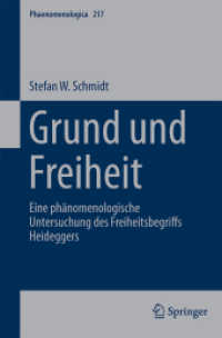 Grund und Freiheit : Eine phänomenologische Untersuchung des Freiheitsbegriffs Heideggers (Phaenomenologica Bd.217)