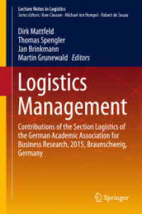 Logistics Management : Contributions of the Section Logistics of the German Academic Association for Business Research, 2015, Braunschweig, Germany (Lecture Notes in Logistics)