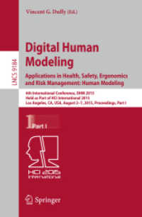 Digital Human Modeling: Applications in Health, Safety, Ergonomics and Risk Management: Human Modeling : 6th International Conference, DHM 2015, Held as Part of HCI International 2015, Los Angeles, CA, USA, August 2-7, 2015, Proceedings, Part I (Info （2015）
