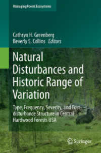 Natural Disturbances and Historic Range of Variation : Type, Frequency, Severity, and Post-disturbance Structure in Central Hardwood Forests USA (Managing Forest Ecosystems)