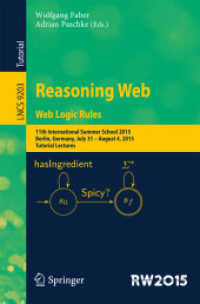 Reasoning Web. Web Logic Rules : 11th International Summer School 2015, Berlin, Germany, July 31- August 4, 2015, Tutorial Lectures. (Lecture Notes in Computer Science)
