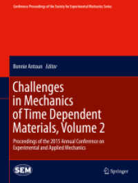 Challenges in Mechanics of Time Dependent Materials, Volume 2 : Proceedings of the 2015 Annual Conference on Experimental and Applied Mechanics (Conference Proceedings of the Society for Experimental Mechanics Series)