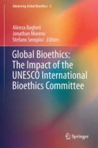 グローバル生命倫理：ユネスコ国際生命倫理委員会の影響<br>Global Bioethics: the Impact of the UNESCO International Bioethics Committee (Advancing Global Bioethics)