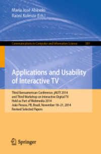Applications and Usability of Interactive TV : Third Iberoamerican Conference, jAUTI 2014, and Third Workshop on Interactive Digital TV, Held as Part of Webmedia 2014, João Pessoa, PB, Brazil, November 18-21, 2014. Revised Selected Papers (Commu