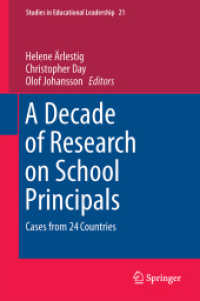 校長研究：２４ケ国の１０年間にわたる調査結果<br>A Decade of Research on School Principals : Cases from 24 Countries (Studies in Educational Leadership)