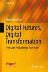 Digital Futures, Digital Transformation : From Lean Production to Acceluction (Progress in Is)