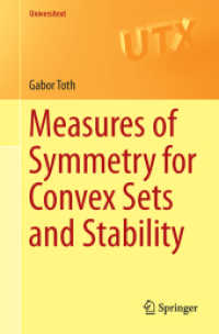 Measures of Symmetry for Convex Sets and Stability (Universitext)
