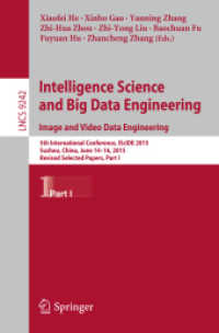Intelligence Science and Big Data Engineering. Image and Video Data Engineering : 5th International Conference, IScIDE 2015, Suzhou, China, June 14-16, 2015, Revised Selected Papers, Part I (Lecture Notes in Computer Science)