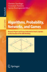 Algorithms, Probability, Networks, and Games : Scientific Papers and Essays Dedicated to Paul G. Spirakis on the Occasion of His 60th Birthday (Theoretical Computer Science and General Issues)