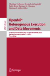 OpenMP: Heterogenous Execution and Data Movements : 11th International Workshop on OpenMP, IWOMP 2015, Aachen, Germany, October 1-2, 2015, Proceedings (Lecture Notes in Computer Science)
