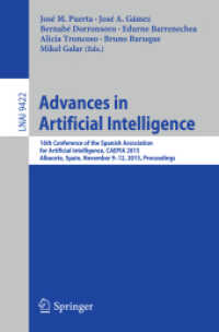 Advances in Artificial Intelligence : 16th Conference of the Spanish Association for Artiﬁcial Intelligence, CAEPIA 2015 Albacete, Spain, November 9-12, 2015 Proceedings (Lecture Notes in Artificial Intelligence)
