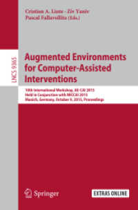 Augmented Environments for Computer-Assisted Interventions : 10th International Workshop, AE-CAI 2015, Held in Conjunction with MICCAI 2015, Munich, Germany, October 9, 2015. Proceedings (Lecture Notes in Computer Science)