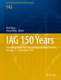 IAG 150 Years : Proceedings of the 2013 IAG Scientific Assembly, Postdam,Germany, 1-6 September, 2013 (International Association of Geodesy Symposia)