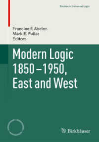 1850-1950年の論理学<br>Modern Logic 1850-1950, East and West (Studies in Universal Logic)