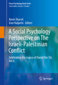 A Social Psychology Perspective on the Israeli-Palestinian Conflict : Celebrating the Legacy of Daniel Bar-Tal, Vol II. (Peace Psychology Book Series)