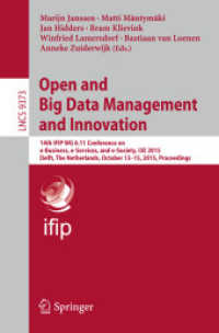 Open and Big Data Management and Innovation : 14th IFIP WG 6.11 Conference on e-Business, e-Services, and e-Society, I3E 2015, Delft, the Netherlands, October 13-15, 2015, Proceedings (Theoretical Computer Science and General Issues)