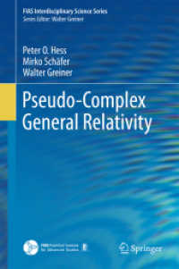 Pseudo-Complex General Relativity (Fias Interdisciplinary Science Series)