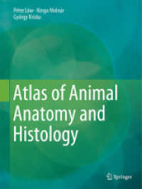 動物解剖・組織学アトラス<br>Atlas of Animal Anatomy and Histology （1st ed. 2016. 2016. xv, 413 S. XV, 413 p. 362 illus., 361 illus. in co）
