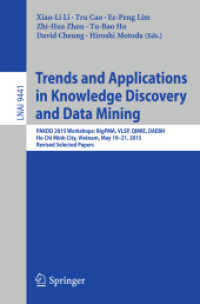Trends and Applications in Knowledge Discovery and Data Mining : PAKDD 2015 Workshops: BigPMA, VLSP, QIMIE, DAEBH, Ho Chi Minh City, Vietnam, May 19-21, 2015. Revised Selected Papers (Lecture Notes in Computer Science)