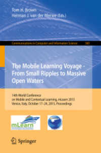 The Mobile Learning Voyage - from Small Ripples to Massive Open Waters : 14th World Conference on Mobile and Contextual Learning, mLearn 2015, Venice, Italy, October 17-24, 2015, Proceedings (Communications in Computer and Information Science)
