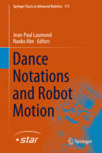 舞踊譜とロボットの運動<br>Dance Notations and Robot Motion (Springer Tracts in Advanced Robotics)