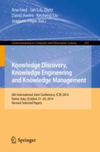 Knowledge Discovery, Knowledge Engineering and Knowledge Management : 6th International Joint Conference, IC3K 2014, Rome, Italy, October 21-24, 2014, Revised Selected Papers (Communications in Computer and Information Science)