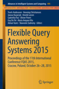 Flexible Query Answering Systems 2015 : Proceedings of the 11th International Conference FQAS 2015, Cracow, Poland, October 26-28, 2015 (Advances in Intelligent Systems and Computing)
