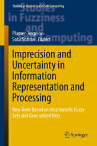 Imprecision and Uncertainty in Information Representation and Processing : New Tools Based on Intuitionistic Fuzzy Sets and Generalized Nets (Studies in Fuzziness and Soft Computing)