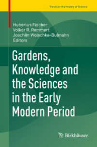 Gardens, Knowledge and the Sciences in the Early Modern Period (Trends in the History of Science)