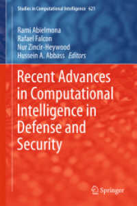 防衛・安全保障における計算知能の最前線<br>Recent Advances in Computational Intelligence in Defense and Security (Studies in Computational Intelligence)