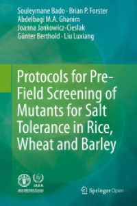 Protocols for Pre-Field Screening of Mutants for Salt Tolerance in Rice, Wheat and Barley （2016. x, 37 S. X, 37 p. 7 illus., 6 illus. in color. 235 mm）