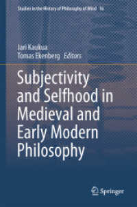 中世・近代初期哲学における主体性と自己<br>Subjectivity and Selfhood in Medieval and Early Modern Philosophy (Studies in the History of Philosophy of Mind)
