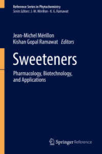 Sweeteners : Pharmacology， Biotechnology， and Applications. With Online Access (Reference Series in Phytochemistry)