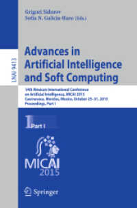 Advances in Artificial Intelligence and Soft Computing : 14th Mexican International Conference on Artificial Intelligence, MICAI 2015, Cuernavaca, Morelos, Mexico, October 25-31, 2015, Proceedings, Part I (Lecture Notes in Computer Science)