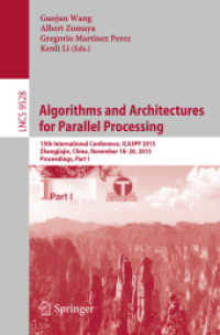Algorithms and Architectures for Parallel Processing : 15th International Conference, ICA3PP 2015, Zhangjiajie, China, November 18-20, 2015, Proceedings, Part I (Theoretical Computer Science and General Issues)