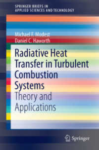 Radiative Heat Transfer in Turbulent Combustion Systems : Theory and Applications (Springerbriefs in Applied Sciences and Technology)