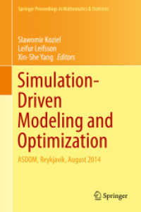 シミュレーションのためのモデリングと最適化（会議録）<br>Simulation-Driven Modeling and Optimization : ASDOM, Reykjavik, August 2014 (Springer Proceedings in Mathematics & Statistics)