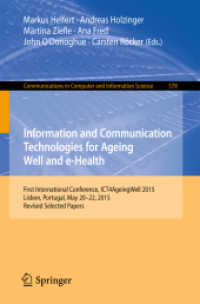 Information and Communication Technologies for Ageing Well and e-Health : First International Conference, ICT4AgeingWell 2015, Lisbon, Portugal, May 20-22, 2015. Revised Selected Papers (Communications in Computer and Information Science)