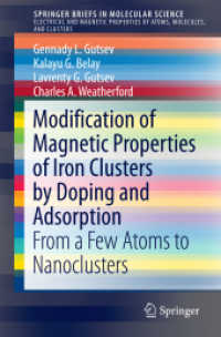 Modification of Magnetic Properties of Iron Clusters by Doping and Adsorption : From a Few Atoms to Nanoclusters (Springerbriefs in Molecular Science)