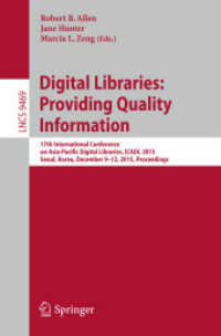 Digital Libraries: Providing Quality Information : 17th International Conference on Asia-Pacific Digital Libraries, ICADL 2015, Seoul, Korea, December 9-12, 2015. Proceedings (Information Systems and Applications, incl. Internet/web, and Hci)