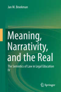 Meaning, Narrativity, and the Real : The Semiotics of Law in Legal Education IV