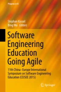 Software Engineering Education Going Agile : 11th China-Europe International Symposium on Software Engineering Education (CEISEE 2015) (Progress in Is)