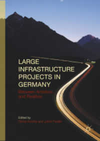 ドイツにおける大規模インフラ・プロジェクト：野望と現実の間<br>Large Infrastructure Projects in Germany : Between Ambition and Realities （1st ed. 2016. 2016. 9 SW-Abb., 23 Tabellen. 210 mm）