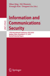 Information and Communications Security : 17th International Conference, ICICS 2015, Beijing, China, December 9-11, 2015, Revised Selected Papers (Lecture Notes in Computer Science)