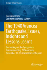 The 1940 Vrancea Earthquake. Issues, Insights and Lessons Learnt : Proceedings of the Symposium Commemorating 75 Years from November 10, 1940 Vrancea Earthquake (Springer Natural Hazards)