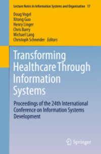 Transforming Healthcare through Information Systems : Proceedings of the 24th International Conference on Information Systems Development (Lecture Notes in Information Systems and Organisation)