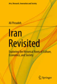 Iran Revisited : Exploring the Historical Roots of Culture, Economics, and Society (Arts, Research, Innovation and Society)