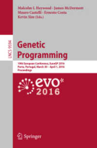 Genetic Programming : 19th European Conference, EuroGP 2016, Porto, Portugal, March 30 - April 1, 2016, Proceedings (Theoretical Computer Science and General Issues)