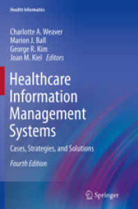Healthcare Information Management Systems : Cases, Strategies, and Solutions (Health Informatics) （4TH）